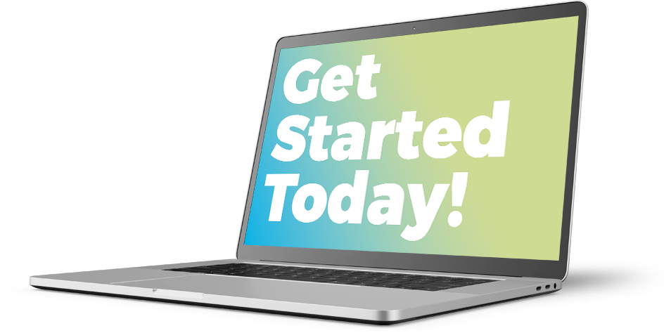 Get Started Today!